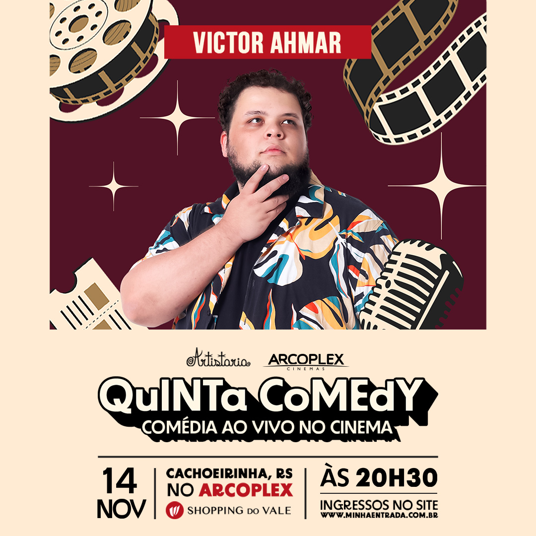 Quinta Comedy | Artistaria & Arcoplex com Victor Ahmar em Cachoeirinha/RS